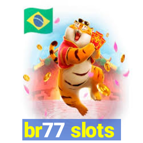 br77 slots